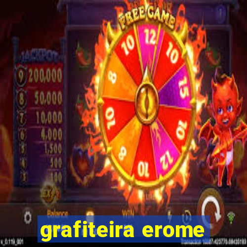 grafiteira erome